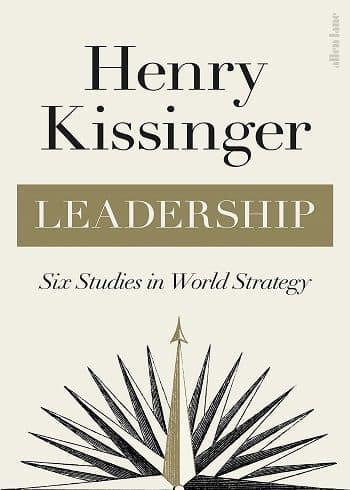 Leadership: Six Studies in World Strategy
