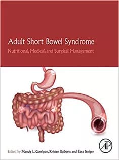 دانلود کتاب Adult Short Bowel Syndrome: Nutritional, Medical, and Surgical Management