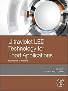 دانلود کتاب Ultraviolet LED Technology for Food Applications: From Farms to Kitchens