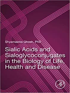 دانلود کتاب Sialic Acids and Sialoglycoconjugates in the Biology of Life, Health and Disease