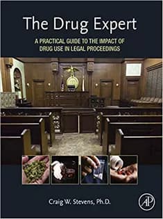 دانلود کتاب The Drug Expert: A Practical Guide to the Impact of Drug Use in Legal Proceedings