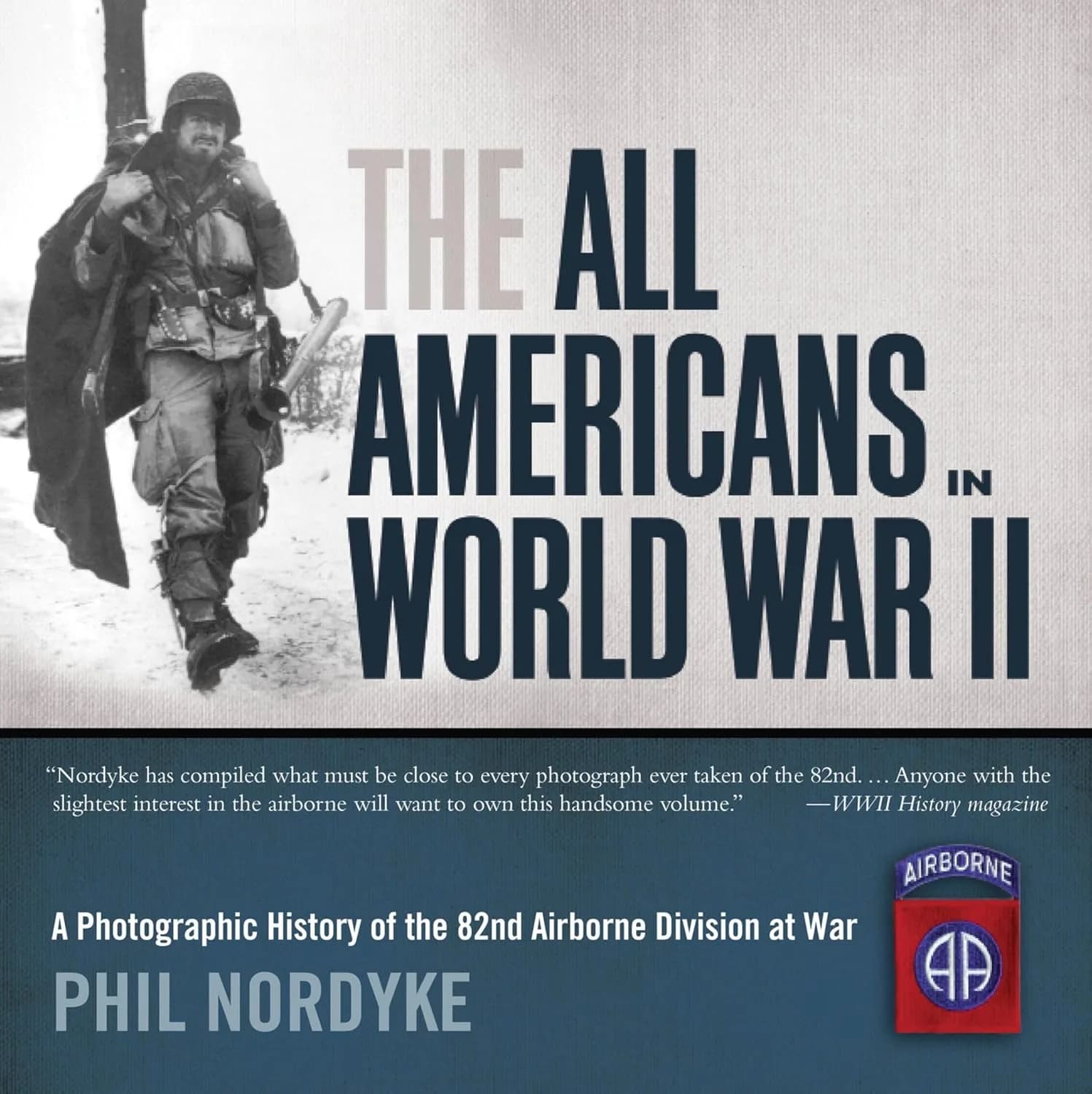 و دانلود نسخه کامل کتاب The All Americans in World War II: A Photographic History of the 82nd Airborne Division at War | کتاب خارجی | کتاب زبان اصلی