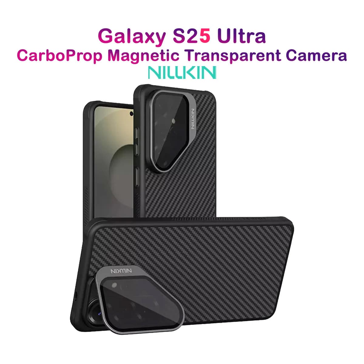 گارد مگنتی کربنی کمرا استند شفاف Galaxy S25 Ultra مارک نیلکین مدل CarboProp