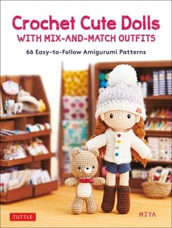 دانلود کتاب عروسک های قلاب بافی شده جذاب با لباس های ترکیبی Crochet Cute Dolls with Mix-and-Match Outfits: 66 Easy-to-Follow Amigurumi Patterns 2022