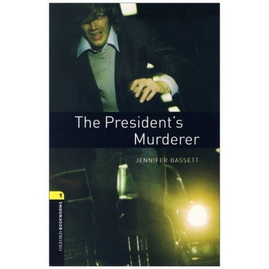کتاب داستان The President’s Murderer Level 1 Oxford Bookworms Library