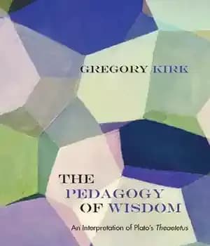 دانلود کتاب The Pedagogy of Wisdom: An Interpretation Plato’s Theaetetus