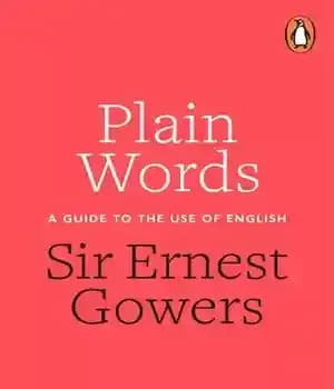 دانلود کتاب Plain Words: A Guide to the Use of English