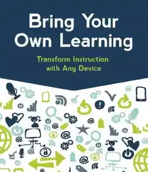 دانلود کتاب Bring Your Own Learning: Transform Instruction with Any Device