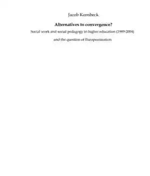 دانلود کتاب Alternatives to convergence? : social work and pedagogy in higher education (1989-2004) the question of Europeanisation