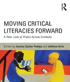 دانلود کتاب Moving Critical Literacies Forward: A New Look at Praxis Across Contexts