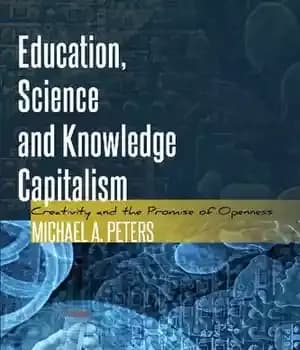 دانلود کتاب Education, Science and Knowledge Capitalism: Creativity the Promise of Openness