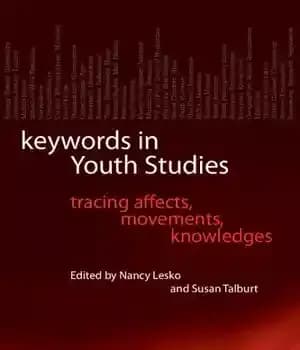 دانلود کتاب Keywords in Youth Studies: Tracing Affects, Movements, Knowledges – ‌
