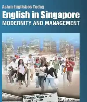دانلود کتاب English in Singapore: Modernity and Management (Asian Englishes Today