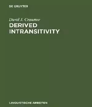 دانلود کتاب Derived Intransitivity: A Contrastive Analysis of Certain Reflexive Verbs in German, Russian and English