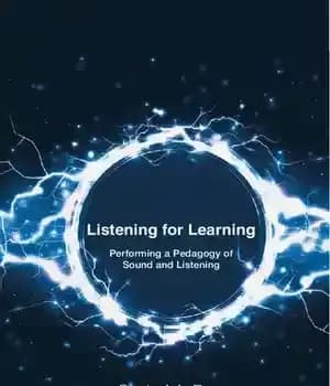 دانلود کتاب Listening for Learning: Performing a Pedagogy of Sound and