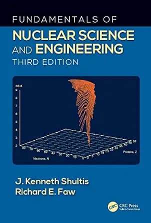 و دانلود نسخه کامل کتاب زبان اصلی Fundamentals of Nuclear Science and Engineering PDF | دانلود کتاب خارجی