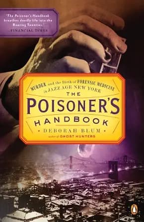 و دانلود نسخه کامل کتاب زبان اصلی The Poisoner’s Handbook: Murder and the Birth of Forensic Medicine in Jazz Age New York PDF | دانلود کتاب خارجی