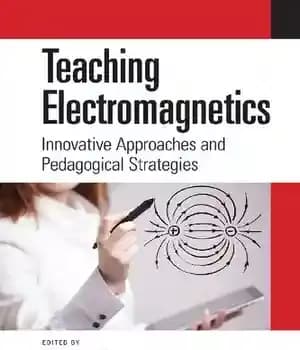 دانلود کتاب Teaching Electromagnetics: Innovative Approaches and Pedagogical Strategies