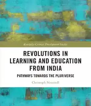 دانلود کتاب Revolutions in Learning and Education from India: Pathways towards the Pluriverse