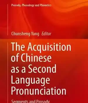 دانلود کتاب The Acquisition of Chinese as a Second Language Pronunciation: Segments and Prosody