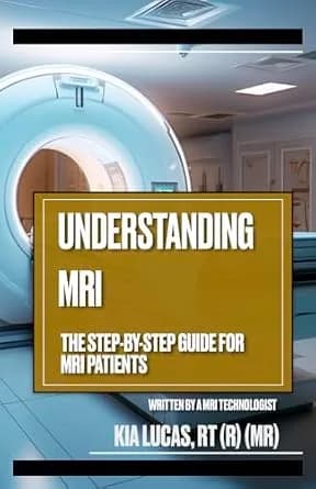 و دانلود نسخه کامل کتاب زبان اصلی Understanding MRI: The Step-By-Step Guide for MRI Patients PDF | دانلود کتاب خارجی