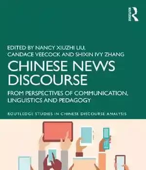 دانلود کتاب Chinese News Discourse: From Perspectives of Communication, Linguistics and Pedagogy