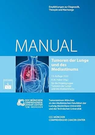 و دانلود نسخه کامل کتاب زبان اصلی Tumoren der Lunge und des Mediastinums: Empfehlungen zur Diagnostik, Therapie und Nachsorge (Manuale des Tumorzentrums München) (German Edition) PDF | دانلود کتا