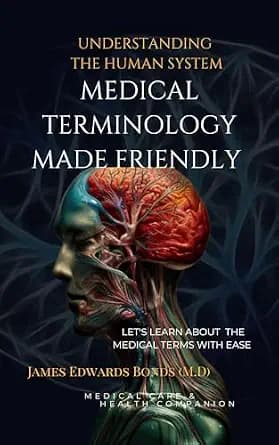 و دانلود نسخه کامل کتاب زبان اصلی Medical Terminology Made Friendly: Understanding The Human System PDF | دانلود کتاب خارجی