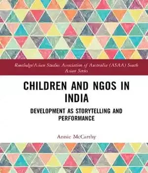دانلود کتاب Children and NGOs in India: Development as Storytelling Performance