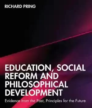 دانلود کتاب Education, Social Reform and Philosophical Development: Evidence from the Past, Principles for Future