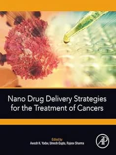 دانلود کتاب Nano Drug Delivery Strategies for the Treatment of Cancers
