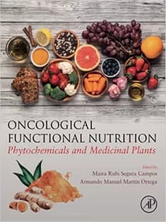 دانلود کتاب Oncological Functional Nutrition: Phytochemicals and Medicinal Plants