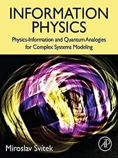 دانلود کتاب Information Physics: Physics-Information and Quantum Analogies for Complex Systems Modeling