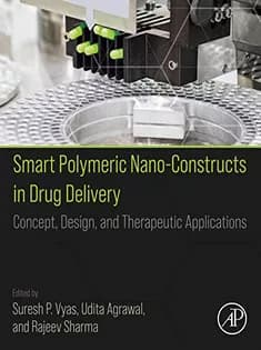 دانلود کتاب Smart Polymeric Nano-Constructs in Drug Delivery: Concept, Design and Therapeutic Applications