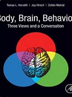 دانلود کتاب Body, Brain, Behavior: Three Views and A Conversation