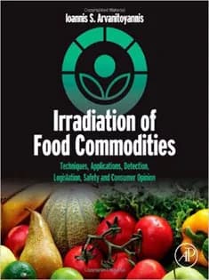 دانلود کتاب Irradiation of Food Commodities: Techniques, Applications, Detection, Legislation, Safety and Consumer Opinion
