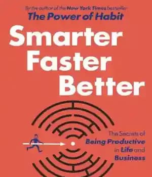 دانلود کتاب Smarter Faster Better: The Secrets of Being Productive in Life and Business