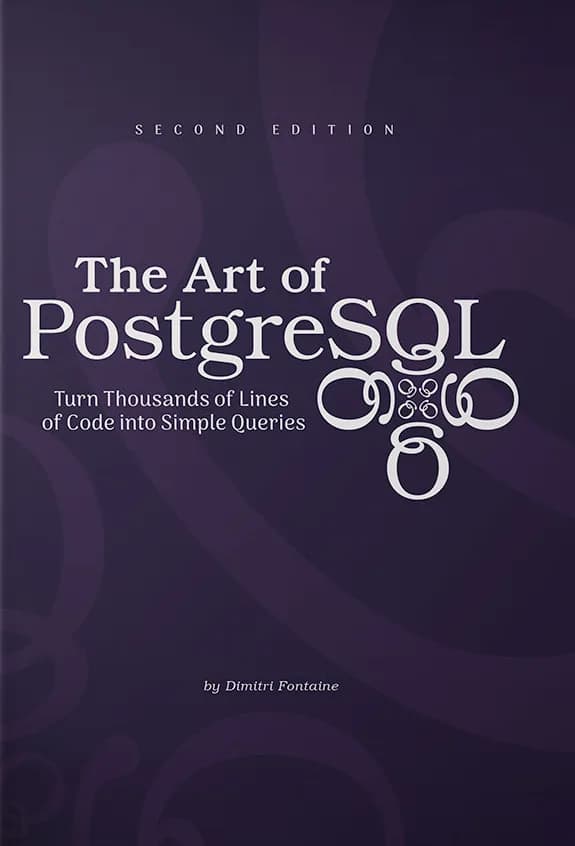 و دانلود نسخه کامل کتاب The Art of PostgreSQL | کتاب خارجی | کتاب زبان اصلی