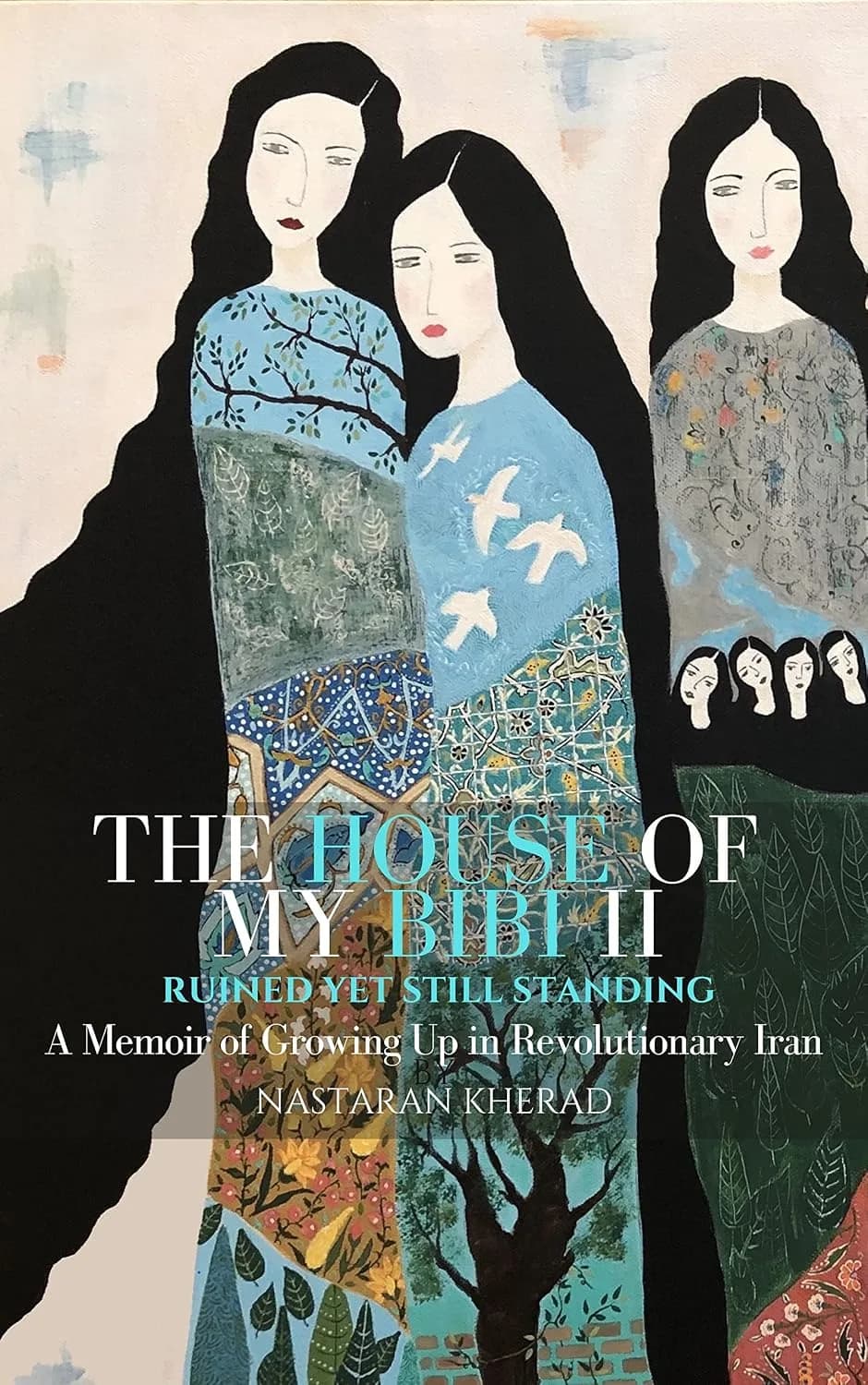 و دانلود نسخه کامل کتاب The House of My Bibi II : Ruined Yet Still Standing : A Memoir of Growing Up in Revolutionary Iran | کتاب خارجی | کتاب زبان اصلی