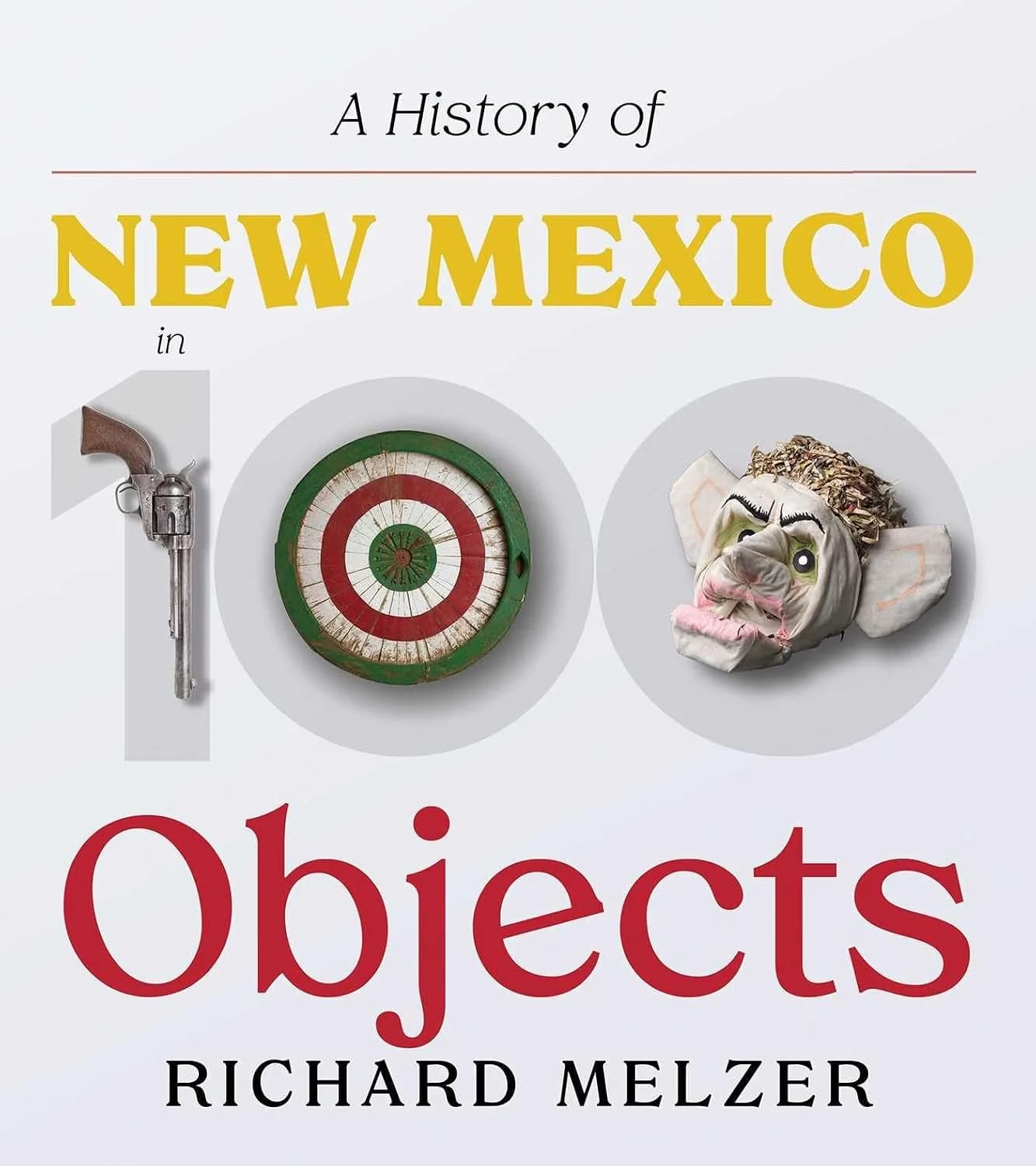و دانلود نسخه کامل کتاب A History of New Mexico in 100 Objects | کتاب خارجی | کتاب زبان اصلی