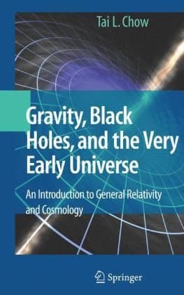 دانلود کتاب Gravity, Black Holes, and the Very Early Universe: An Introduction to General Relativity Cosmology