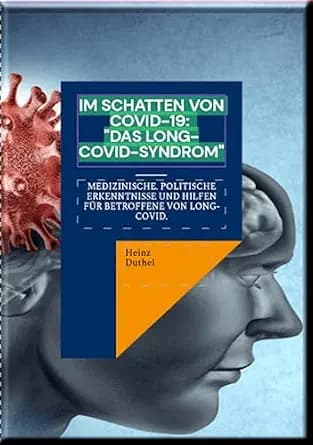 و دانلود نسخه کامل کتاب زبان اصلی Im Schatten von Covid-19: “Das Long-Covid-Syndrom”: Medizinische. Politische Erkenntnisse und Hilfen für Betroffene von Long-Covid. (German Edition) PDF | دانلود