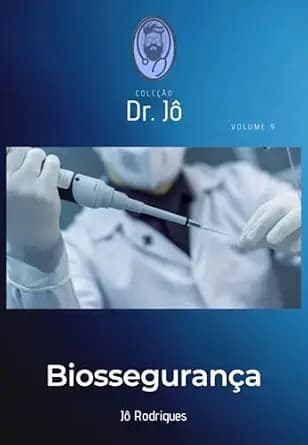 و دانلود نسخه کامل کتاب زبان اصلی Biossegurança: Vol 9 (Coleção Dr. Jô) (Portuguese Edition) PDF | دانلود کتاب خارجی