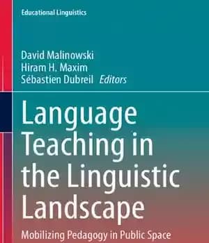 دانلود کتاب Language Teaching in the Linguistic Landscape: Mobilizing Pedagogy Public Space
