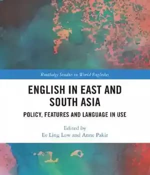 دانلود کتاب English in East and South Asia: Policy, Features Language Use