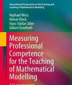 دانلود کتاب Measuring Professional Competence for the Teaching of Mathematical Modelling: A Test Instrument
