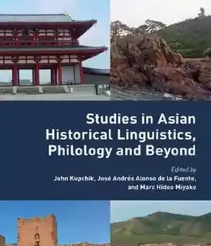 دانلود کتاب Studies in Asian Historical Linguistics, Philology and Beyond: Festschrift Presented to Alexander V. Vovin Honor of His