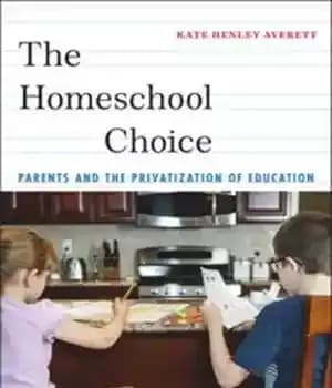 دانلود کتاب The Homeschool Choice: Parents and Privatization of Education