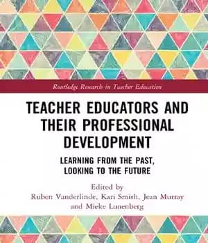 دانلود کتاب Teacher Educators and their Professional Development: Learning from the Past, Looking to Future