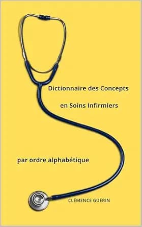 و دانلود نسخه کامل کتاب زبان اصلی Dictionnaire des Concepts en Soins Infirmiers par ordre alphabétique (Les Soins Infirmiers en formation et pratique infirmière spécialisée avec Clémence Guérin t